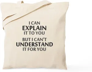 CafePress Engineers Motto Cant Understand It For You Tote Ba Natural Canvas Tote Bag, Reusable Shopping Bag