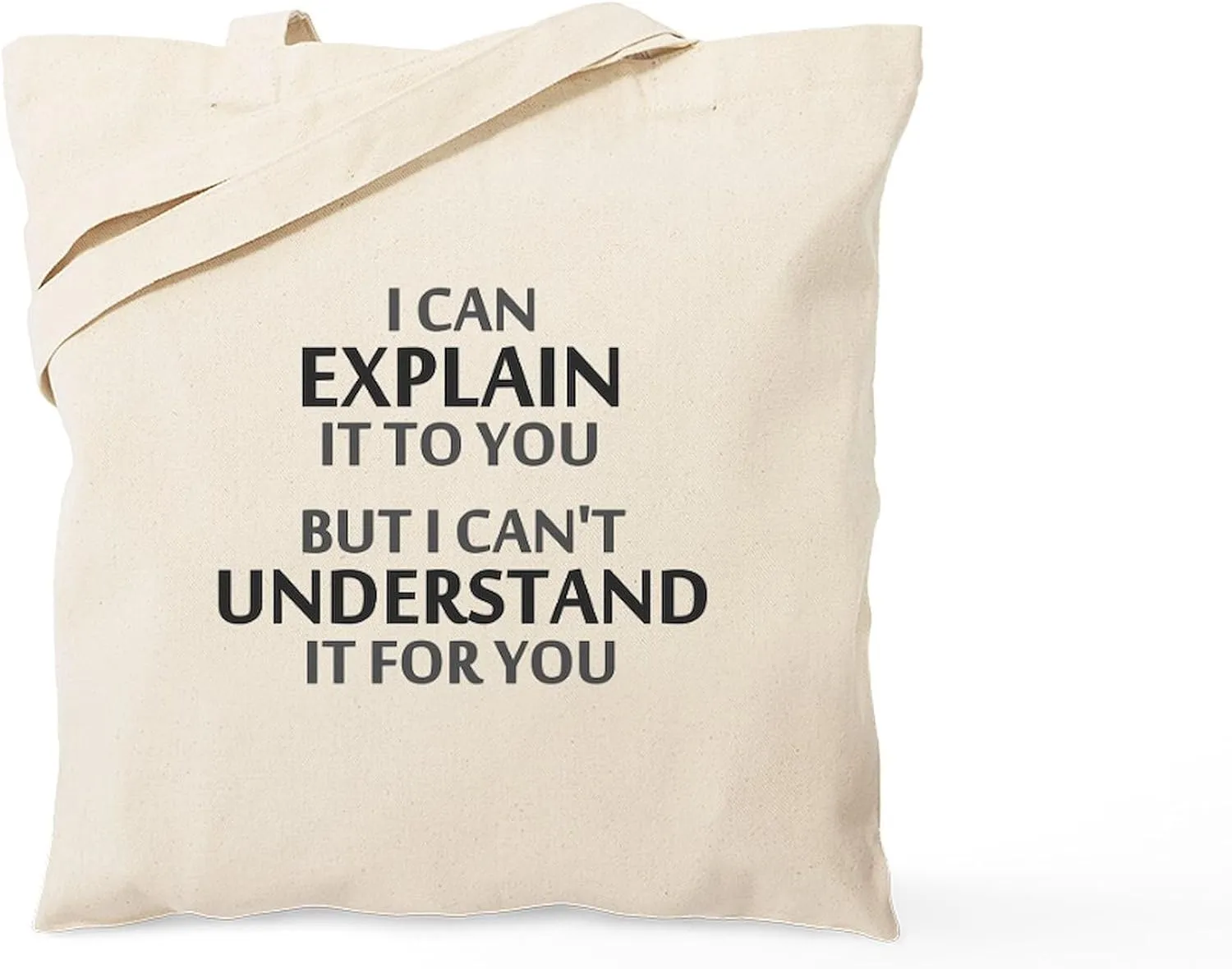 CafePress Engineers Motto Cant Understand It For You Tote Ba Natural Canvas Tote Bag, Reusable Shopping Bag
